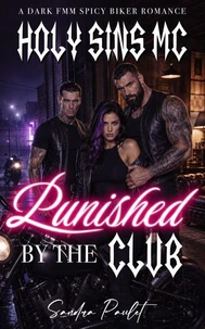 Holy Sins MC: Punished by the Club: A Dark FMM Motorcycle Club Romance