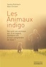 Sandra Rohrbach et Alain Christen - Les animaux indigos.