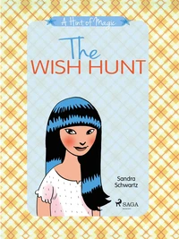 The Wish Hunt: A heartwarming middle grade novel about the magic of friendship and believing in your
