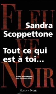 Sandra Scoppettone - Tout ce qui est à toi....