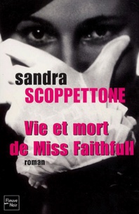 Sandra Scoppettone - Vie Et Mort De Miss Faithfull.