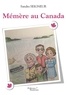 Sandra Seigneur - Mémère  : Mémère au Canada.