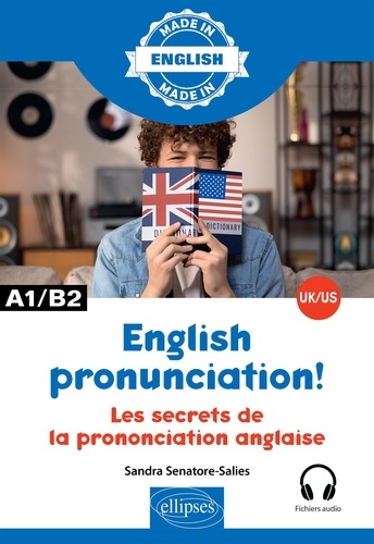 English pronunciation! A1/A2. Les secrets de la prononciation anglaise UK/US