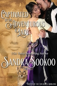  Sandra Sookoo - Captivated by an Adventurous Lady - Thieves of the Ton, #1.