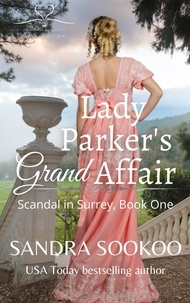  Sandra Sookoo - Lady Parker's Grand Affair - Scandal in Surrey, #1.