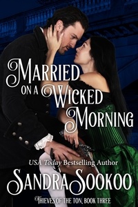  Sandra Sookoo - Married on a Wicked Morning - Thieves of the Ton, #3.