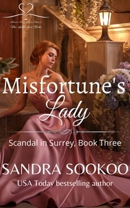 Sandra Sookoo - Misfortune's Lady - Scandal in Surrey, #3.