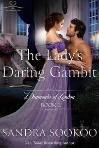  Sandra Sookoo - The Lady's Daring Gambit - Diamonds of London, #2.