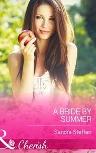 Sandra Steffen - A Bride by Summer.