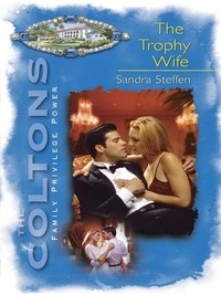 Sandra Steffen - The Trophy Wife.