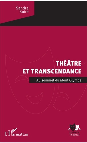 Sandra Suire - Théâtre et transcendance - Au sommet du Mont Olympe.