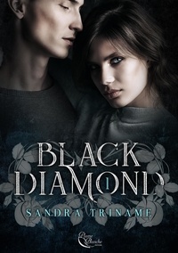 Sandra Triname - Black Diamond : Tome 1 - Black Diamond, T1.