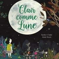Sandra V. Feder et Aimée Sicuro - Clair comme lune.