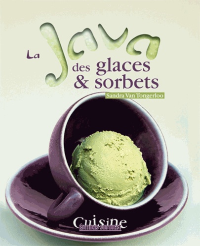 Sandra Van Tongerloo - La Java des glaces & sorbets.