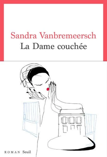 Couverture de La dame couchée : roman