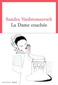 Livre en anglais à télécharger gratuitement La dame couchée MOBI FB2 PDB par Sandra Vanbremeersch 9782021486667