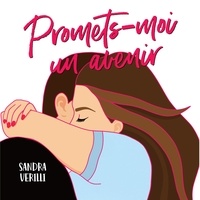 Sandra Verilli - Promets-moi un avenir.
