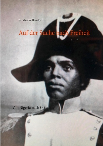 Auf der Suche nach Freiheit. Von Nigeria nach Ostholstein