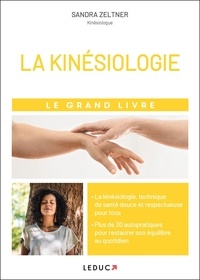 Sandra Zeltner - La kinésiologie - Le grand livre.