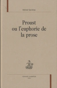 Proust ou l'euphorie de la prose