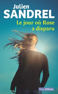 Le jour où Rose a disparu