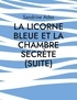 Sandrine Adso - La licorne bleue et la chambre secrète (suite).