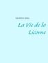 Sandrine Adso - La vie de la licorne.