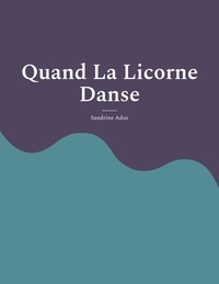 Sandrine Adso - Quand La Licorne Danse.