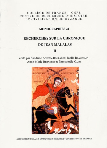 Sandrine Agusta-Boularot et Joëlle Beaucamp - Recherches sur la chronique de Jean Malalas - Tome 2.