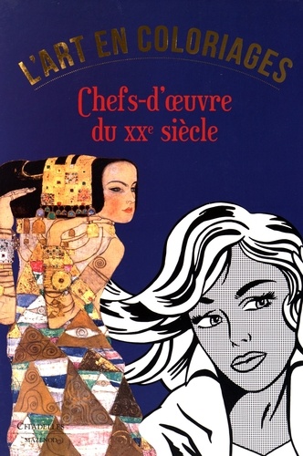 Sandrine Andrews et Violette Bénilan - L'art en coloriage - Chefs-d'oeuvre du XXe siècle.