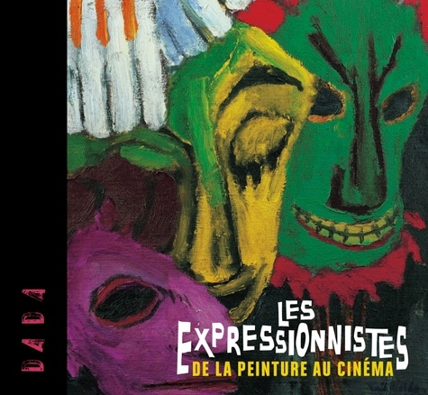 Sandrine Andrews et Catherine Gimonnet - Les expressionnistes - De la peinture au cinéma.
