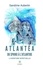 Atlantea – Du Sphinx à l’Atlantide. L’aventure spirituelle