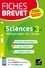 Fiches brevet Physique-chimie SVT Technologie 3e. fiches de révision pour le nouveau brevet