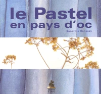 le Pastel en pays d'Oc
