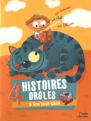Sandrine Beau et Loïc Méhée - 4 histoires drôles à lire tout seul - Waouh, quel chat ! ; Les petits sioux ; La plus grosse des bêtises ; Gaspard et Archy.