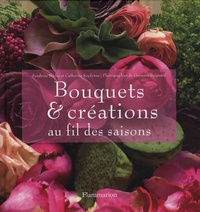 Sandrine Bechu et Catherine Szydywar - Bouquets et créations au fil des saisons.