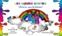 Sandrine Belair et Coralie Buat - Les soeurs chipies - Oh la la que de bêtises !.