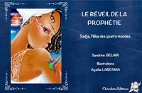 Sandrine Belair - Sadja, l'élue des quatre mondes Tome 3 : Le réveil de la prophétie.