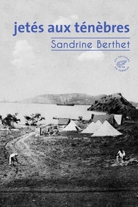Sandrine Berthet - Jetés aux ténèbres.