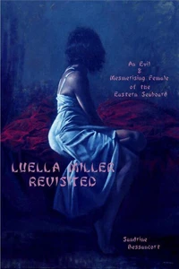Luella Miller Revisited