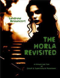 The Horla Revisited