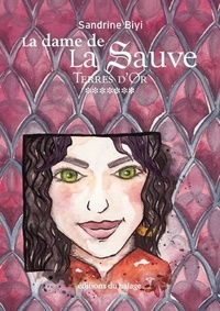 Ebook format de texte téléchargement gratuit La dame de la Sauve Tome 7 (Litterature Francaise) iBook par Sandrine Biyi
