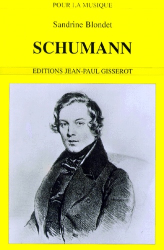 Sandrine Blondet - Schumann, 1810-1856.
