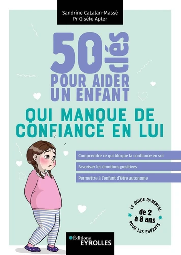 Couverture de 50 clés pour aider un enfant qui manque de confiance en lui