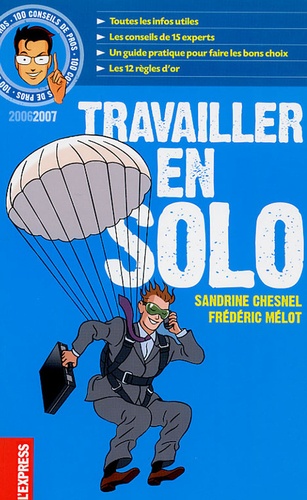 Sandrine Chesnel et Frédéric Mélot - Travailler en solo.