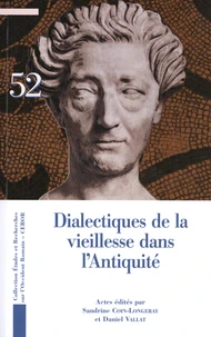 Dialectiques de la vieillesse dans l'Antiquité