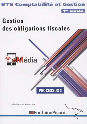 Sandrine Collet et Amélie Zurita - Gestion des obligations fiscales BTS CG 1re année - Processus 3.