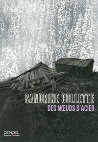 Sandrine Collette - Des noeuds d'acier.