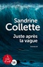 Sandrine Collette - Juste après la vague.