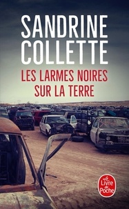 Sandrine Collette - Les larmes noires sur la terre.